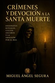 Crímenes y la devoción a la Santa Muerte cover image cdn