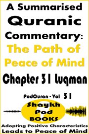 A Summarised Quranic Commentary: The Path of Peace of Mind - Chapter 31 Luqman cover image cdn