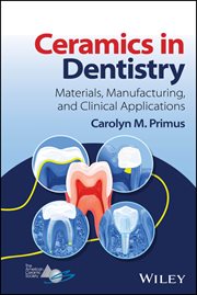 Ceramics in Dentistry : Materials, Manufacturing, and Clinical Applications cover image cdn