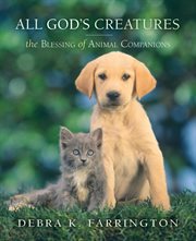 All God's Creatures: The Blessing of Animal Companions cover image cdn