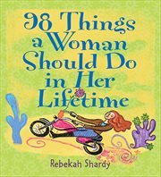 98 Things a Woman Should Do in Her Lifetime cover image cdn
