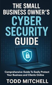 The Small Business Owner's Cybersecurity Guide cover image cdn