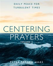 Centering Prayers Volume 2 : Daily Peace for Turbulent Times cover image cdn