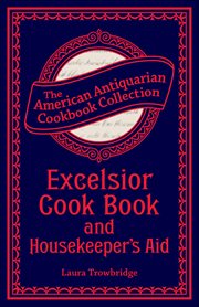 Excelsior Cook Book and Housekeeper's Aid cover image cdn