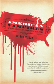American Vampires : Their True Bloody History From New York To California cover image cdn