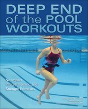 Deep End of the Pool Workouts : No-impact Interval Training And Strength Exercises cover image cdn