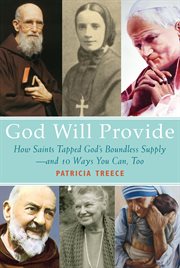 God Will Provide : How God's Bounty Opened to Saints and 9 Ways It Can Open for You, Too cover image cdn