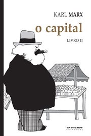 O Capital : Crítica da economia política. Livro 2: O processo de circulação do capital cover image cdn