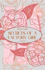 Secrets of a Factory Girl : A Historical Mystery Romance Novella cover image cdn