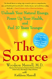 The Source : Unleash Your Natural Energy, Power Up Your Health, and Feel 10 Years Younger cover image cdn