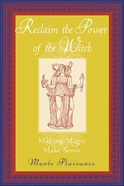 Reclaim the Power of the Witch : Making Magic Make Sense cover image cdn