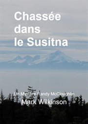 Chassée dans le Susitna: Prise pour Proie cover image cdn