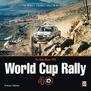 The Daily Mirror 1970 World Cup Rally 40 : The World's Toughest Rally in Retrospect cover image cdn