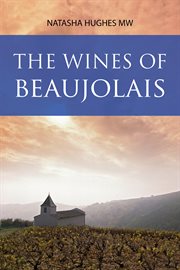 The Wines of Beaujolais : Classic Wine Library cover image cdn
