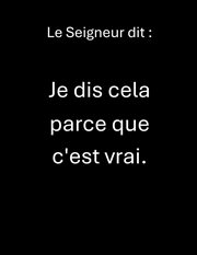 Le Seigneur dit: Je dis cela parce que c'est vrai. cover image cdn
