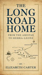 The Long Road Home: From the Amistad to Sierra Leone cover image cdn