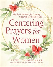 Centering Prayers for Women : A Daily Devotional for Drawing Closer to the Heart of God cover image cdn