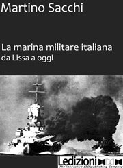 La Marina Militare iltaliana da Lissa a oggi cover image cdn