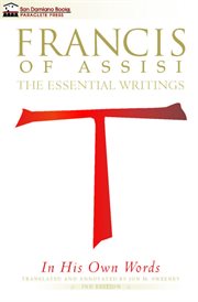 Francis of Assisi in His Own Words : The Essential Writings cover image cdn