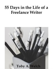 55 Days in the Life of a Freelance Writer cover image cdn
