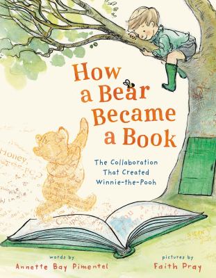 How a Bear Became a Book: The Collaboration That Created Winnie-The-Pooh cover image cdn