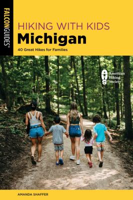 Hiking with Kids Michigan: 40 Great Hikes for Families cover image cdn