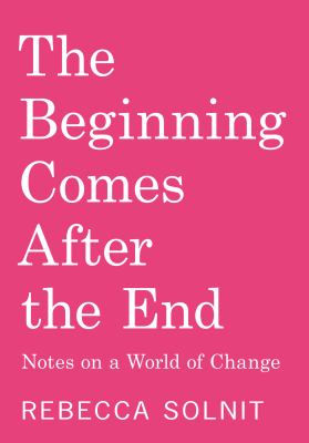 The Beginning Comes After the End: Notes on a World of Change cover image cdn