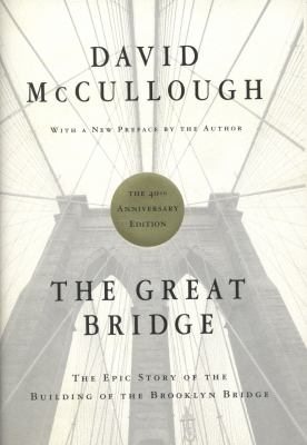 The great bridge : the epic story of the building of the Brooklyn Bridge  cover image cdn