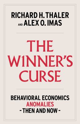 The winner's curse : behavioral economics anomalies, then and now  cover image cdn