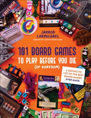 101 Board Games to Try Before You Die (of Boredom): A Definitive List of the Best Board Games Ever Made  cover image cdn