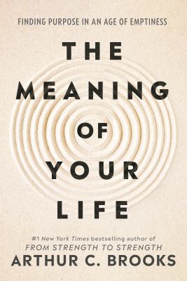 The Meaning of Your Life: Finding Purpose in an Age of Emptiness cover image cdn