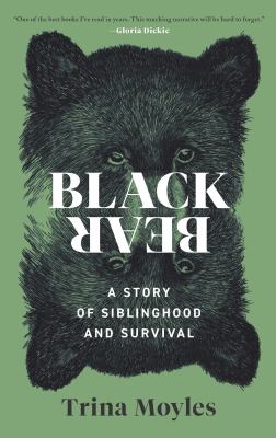 Black Bear: A Story of Siblinghood and Survival  cover image cdn