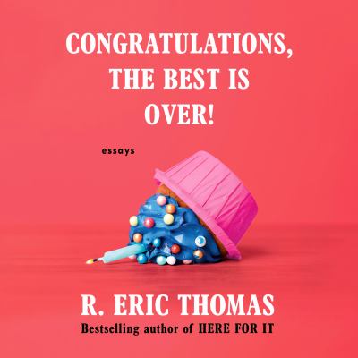 Congratulations, The Best Is Over! Essays  cover image cdn