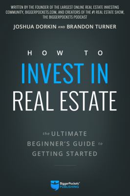 How to invest in real estate : the ultimate beginner's guide to getting started  cover image cdn