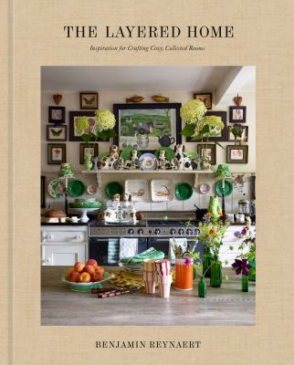 The Layered Home: An Interior Design Book: Inspiration for Crafting Cozy, Collected Rooms cover image cdn