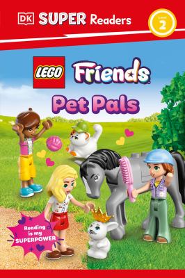 DK Super Readers Level 2 Lego Friends: Pet Pals cover image cdn