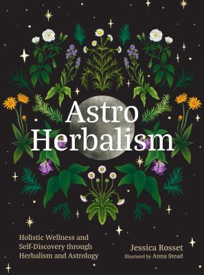 Astro Herbalism: Holistic Wellness and Self-Discovery Through Herbalism and Astrology cover image cdn
