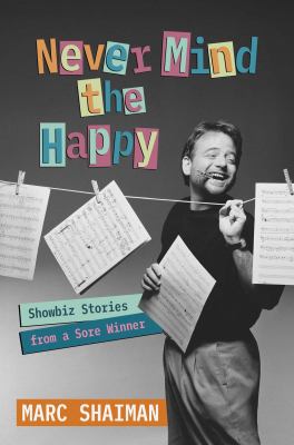 Never Mind the Happy: Showbiz Stories from a Sore Winner cover image cdn