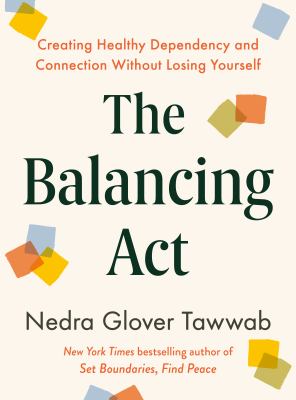The Balancing ACT: Creating Healthy Dependency and Connection Without Losing Yourself cover image cdn