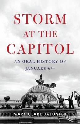 Storm at the Capitol : an oral history of January 6th  cover image cdn