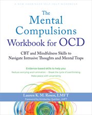 The Mental Compulsions Workbook for OCD : Cbt And Mindfulness Skills To Navigate Intrusive Thoughts And Mental Traps cover image cdn