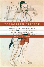 Forgotten Disease : Illnesses Transformed in Chinese Medicine cover image cdn