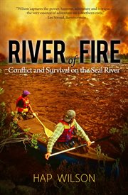 River of Fire : Conflict and Survival on the Seal River cover image cdn