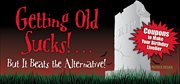 Getting Old Sucks!... but It Beats the Alternative! : Coupons To Make Your Birthday Livelier cover image cdn