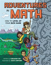 Adventures in Math : How to Level Up Your Math Game cover image cdn