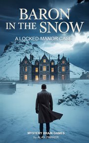 Baron in the Snow: A Locked-Manor Case cover image cdn