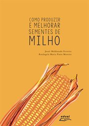 Como produzir e melhorar sementes de milho cover image cdn