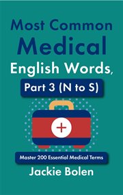 Most Common Medical English Words, Part 3 (N to S): Master 200 Essential Medical Terms cover image cdn