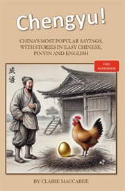 Chengyu! : China's Most Popular Sayings, With Stories In Easy Chinese, Pinyin And English cover image cdn