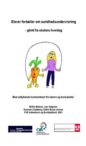 Elever fortæller om sundhedsundervisning : - Glimt Fra Skolens Hverdag cover image cdn